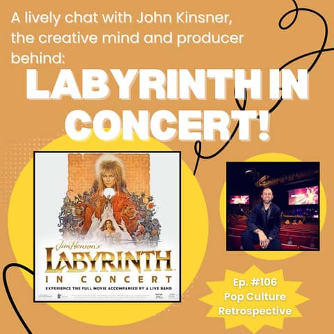 #106:  An in-depth discussion with John Kinsner, creator and producer of "Labyrinth in Concert."