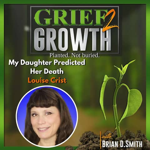 My Daughter Predicted Her Own Death — And Never Stopped Talking to Me | Louise Crist | EP 477
