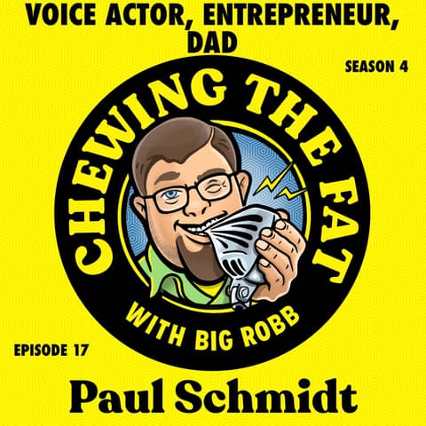 Paul Schmidt, Voice Actor, Entrepreneur, Dad