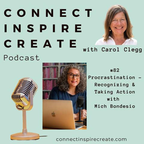 # 82 Procrastination - Recognizing & Taking Action with our guest Mich Bondesio