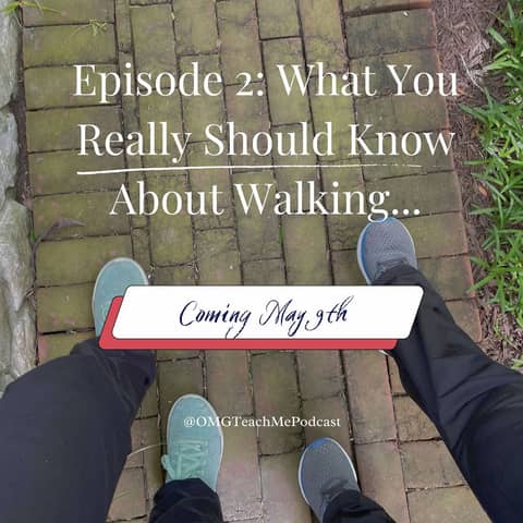 Ep. 2: What You Really Should Know About Walking