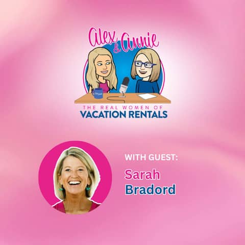 Sarah Bradford Unfiltered: Fix These Vacation Rental Mistakes Before 2026