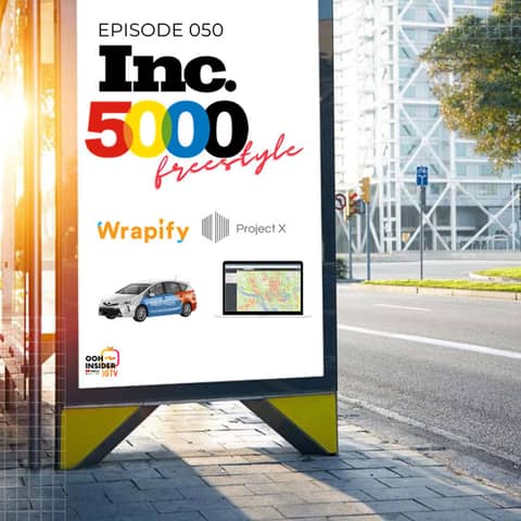 Inc. 5000 Freestyle with Doug Cordova (Wrapify) and John Laramie (Project X)