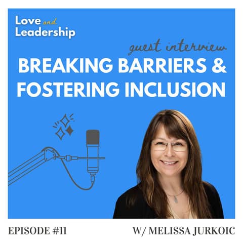 Breaking Barriers and Fostering Inclusion with Melissa Jurkoic, CXO at Thynk