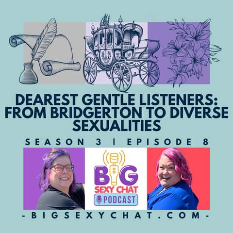 Dearest Gentle Listeners: From Bridgerton To Diverse Sexualities