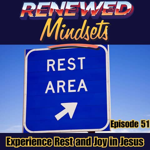 Experience Rest and Joy in Jesus
