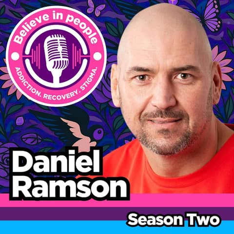 Daniel Ramson: Psychosis, Addiction & Tough Love - Radical Accountability in Recovery