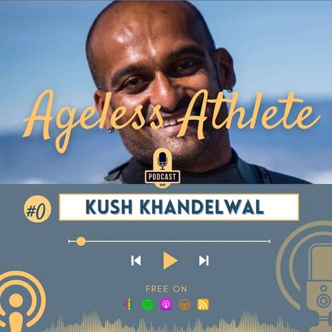 #0 Ageless Athlete - Tap Into Stories and Secrets of Elite Rock Climbers, Alpinists, Surfers, Runners, Cyclists, et al. How do they do this, and how what can they teach us?