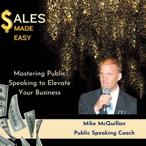 Mastering Public Speaking to Elevate Your Business With Mike McQuillan