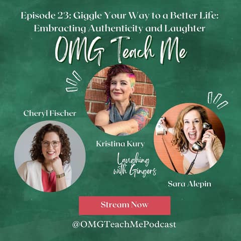 Ep. 23: Giggle Your Way to a Better Life: Embracing Authenticity and Laughter