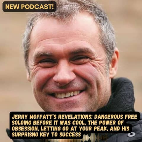 #67 Jerry Moffatt’s Revelations: The Power of Obsession, and His Surprising Key to Success