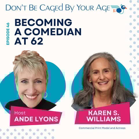 EP 46 Becoming a Comedian at 62