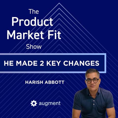 He made 2 key changes —then grew to $100M ARR in 2 years & exited for $2B. | Harish Abbott, Founder of Deliverr & Augment