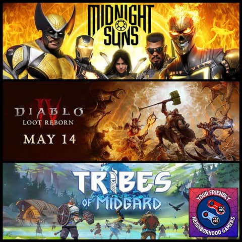 Excitement over Marvel's Midnight Suns, Diablo IV: Loot Reborn and More - Neighborhood Watch