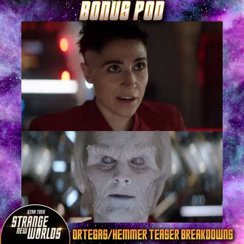 Strange New Worlds | Ortegas & Hemmer Teaser Breakdowns
