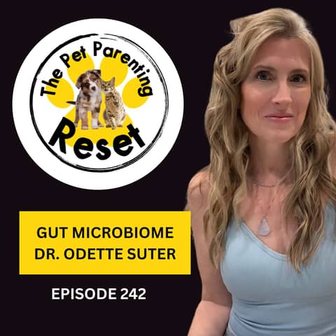 242. Fix Your Dog’s Gut: Microbiome with Dr. Odette Suter