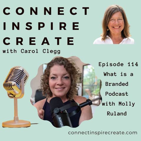 114 What is a Branded Podcast with Molly Ruland