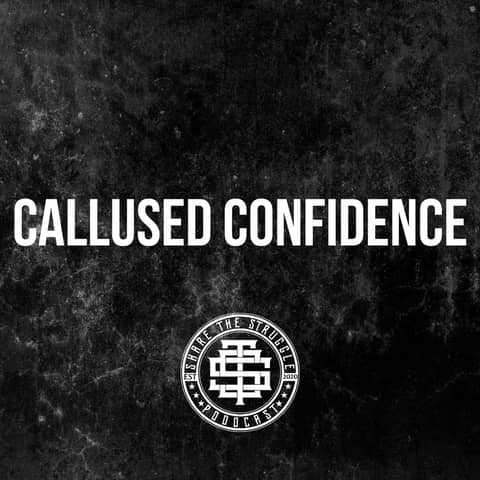 Callused Confidence