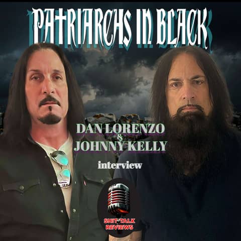 Patriarchs In Black - Dan Lorenzo & Johnny Kelly - Interview