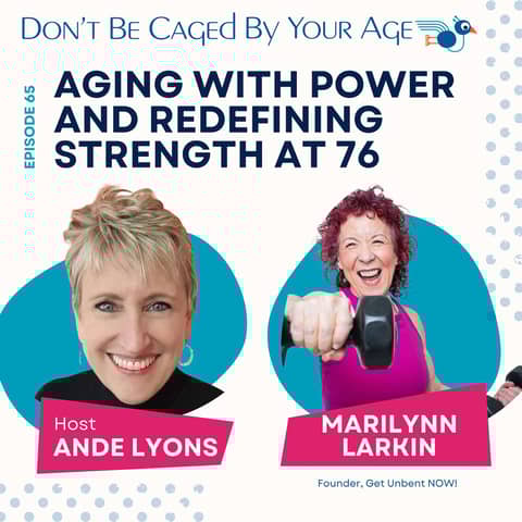 EP 65 Aging with Power and Redefining Strength at 76