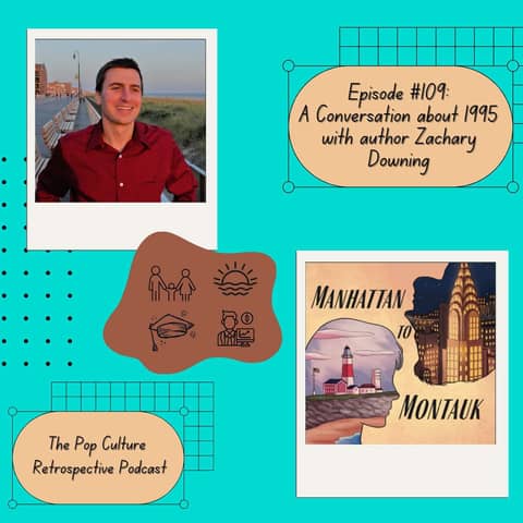 #109 - A Conversation about 1995 with Author Zachary Downing