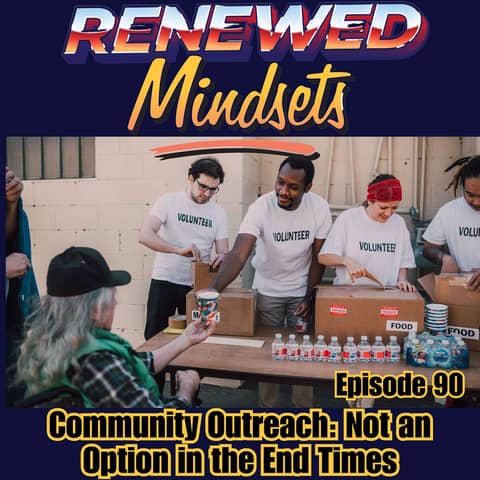 Community Outreach: Not an Option in the End Times