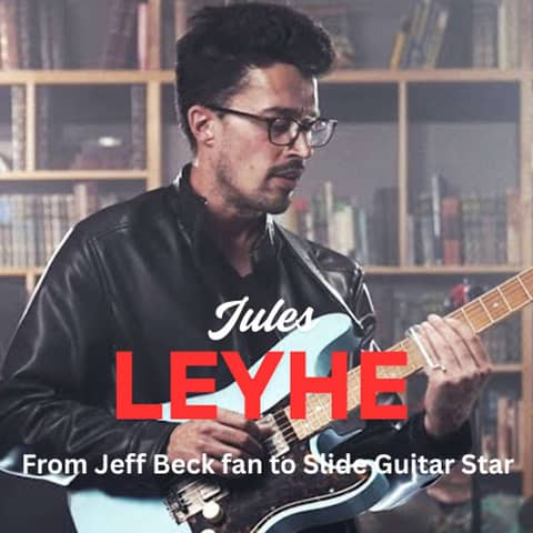 Jules Leyhe - From Jeff Beck Fan to Slide Guitar Star