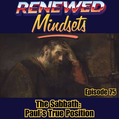 The Sabbath: Paul's True Position