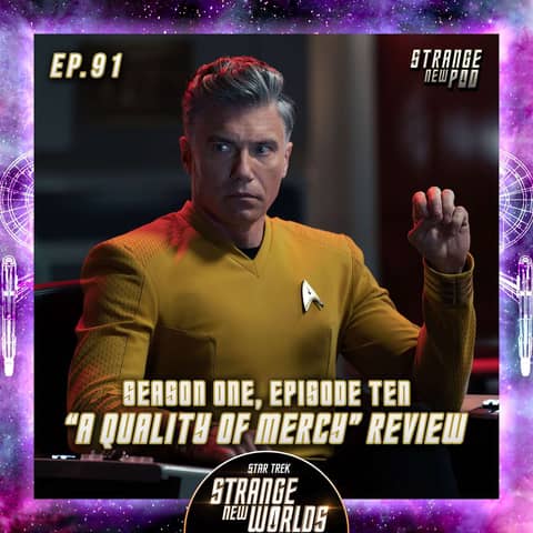 "A Quality of Mercy" Strange New Worlds S1 Finale Review w/ Rhianna Herd