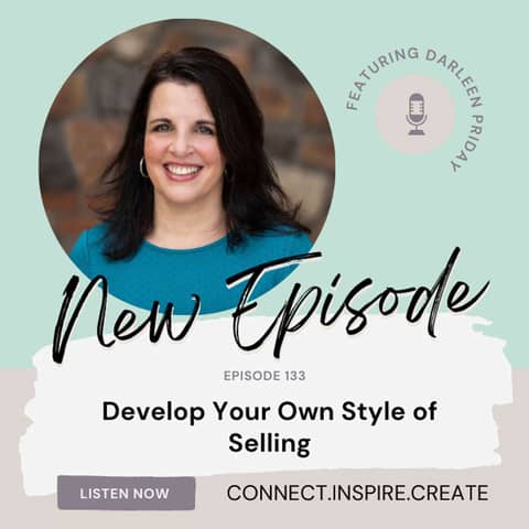 133 Develop Your Own Style of Selling with Darleen Priday
