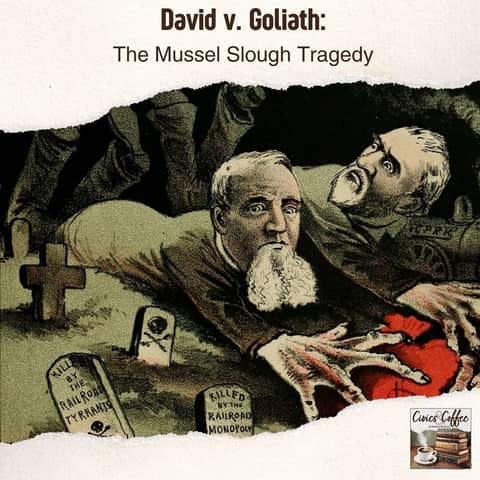 David v. Goliath: The Mussel Slough Tragedy