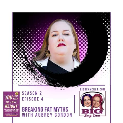 Fat Myths Debunked ft. Aubrey Gordon