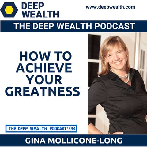 Breaking Barriers: Global Expert Gina Mollicone-Long Reveals How To Achieve Your Greatness (#334)