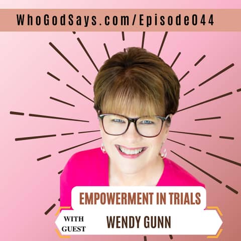 🔒 Empowerment In Trials w/ Wendy Gunn, Pushing Through To Triumph