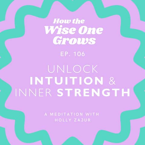 Unlock Your Intuition and Inner Strength with Guided Meditation (106)