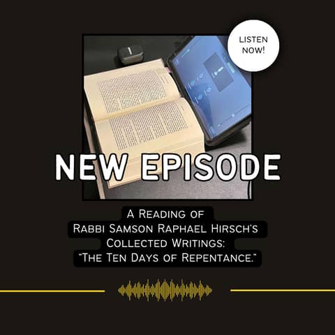 A Reading of Rabbi Samson Raphael Hirsch's Collected Writings: "The Ten Days of Repentance."
