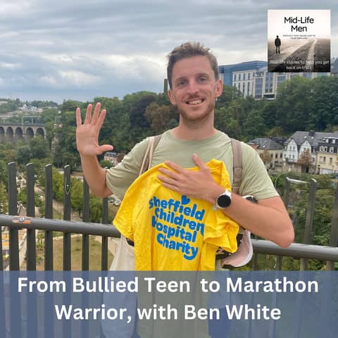From Bullied Teen to Marathon Warrior, with Ben White