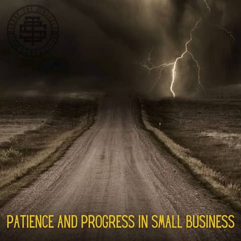 Patience And Progress In Small Business 230