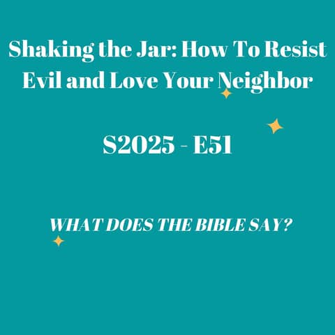 Shaking The Jar: How To Resist Evil And Love Your Neighbor