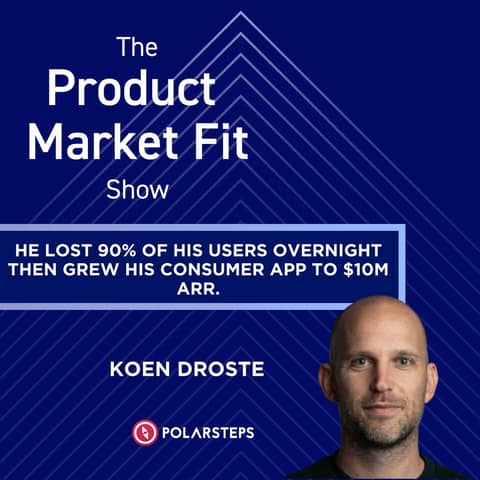 He lost 90% of his users overnight—then grew his consumer app to $10M ARR. | Koen Droste, Founder of Polarsteps