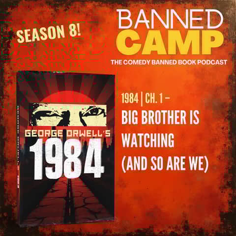 1984 | Ch. 1 - Big Brother is Watching (And So Are We)