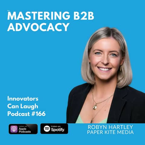 Advocacy Strategies in B2B marketing with Robyn Hartley