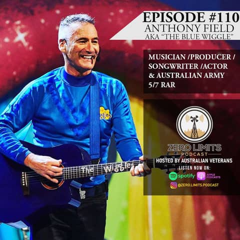 Ep. 110 Anthony Field "The Blue Wiggle" Australian musician, actor, songwriter, producer and former Australian Army 5/7 RAR