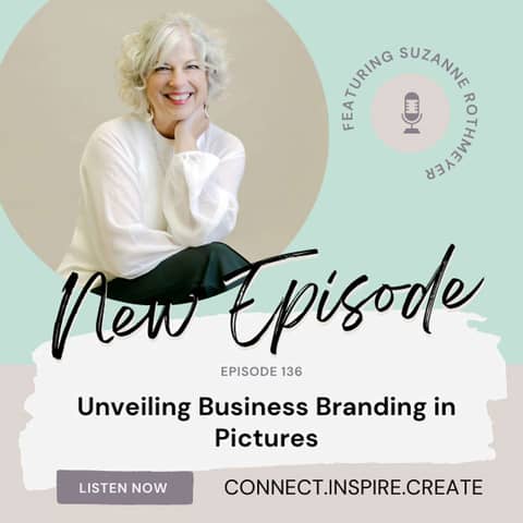 136 Unveiling Business Stories in Pictures with Suzanne Rothmeyer