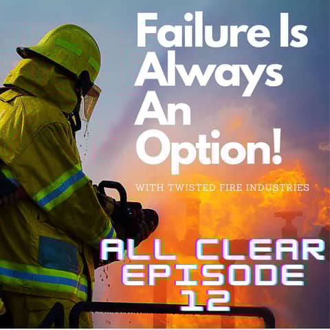 Failure Is Always An Options With The Guys From Twisted Fire Industries