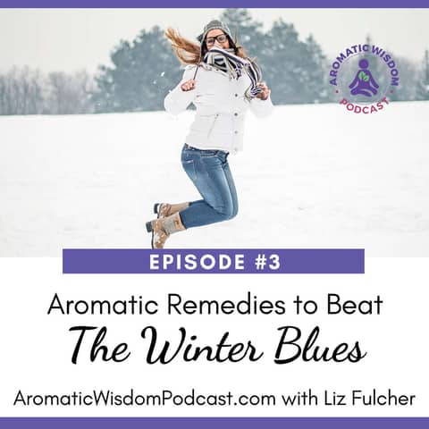 4: Aromatic Remedies to Beat the Winter Blues
