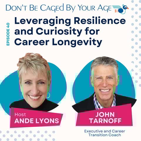 EP 40 Leveraging Resilience and Curiosity for Career Longevity