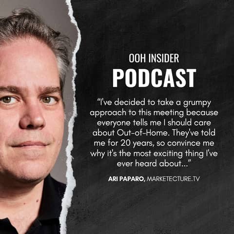 Does DOOH Matter? Tim Rowe on the Marketecture Podcast with Ari Paparo and Eric Franchi