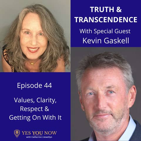 Ep 44: Kevin Gaskell - Values, Clarity, Respect & Getting On With It