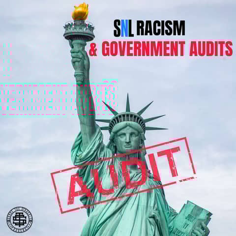 SNL Racism & Government Audits 241